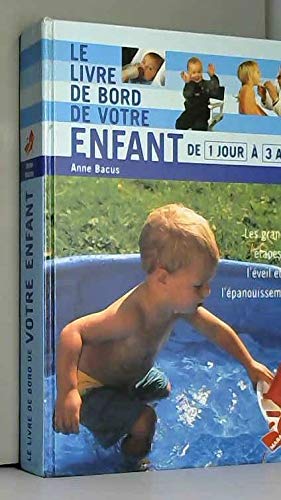 Le Livre De Bord De Votre Enfant. De 1 Jour A 3 Ans Parents & Children