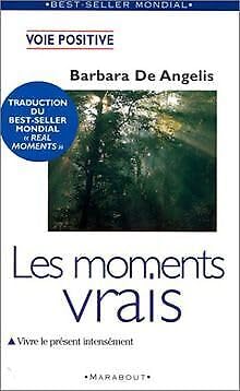 Les moments vrais: Vivre le présent intensément Books