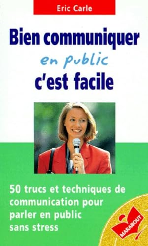 Bien Communiquer En Public C'Est Facile. 50 Trucs Et Techniques book