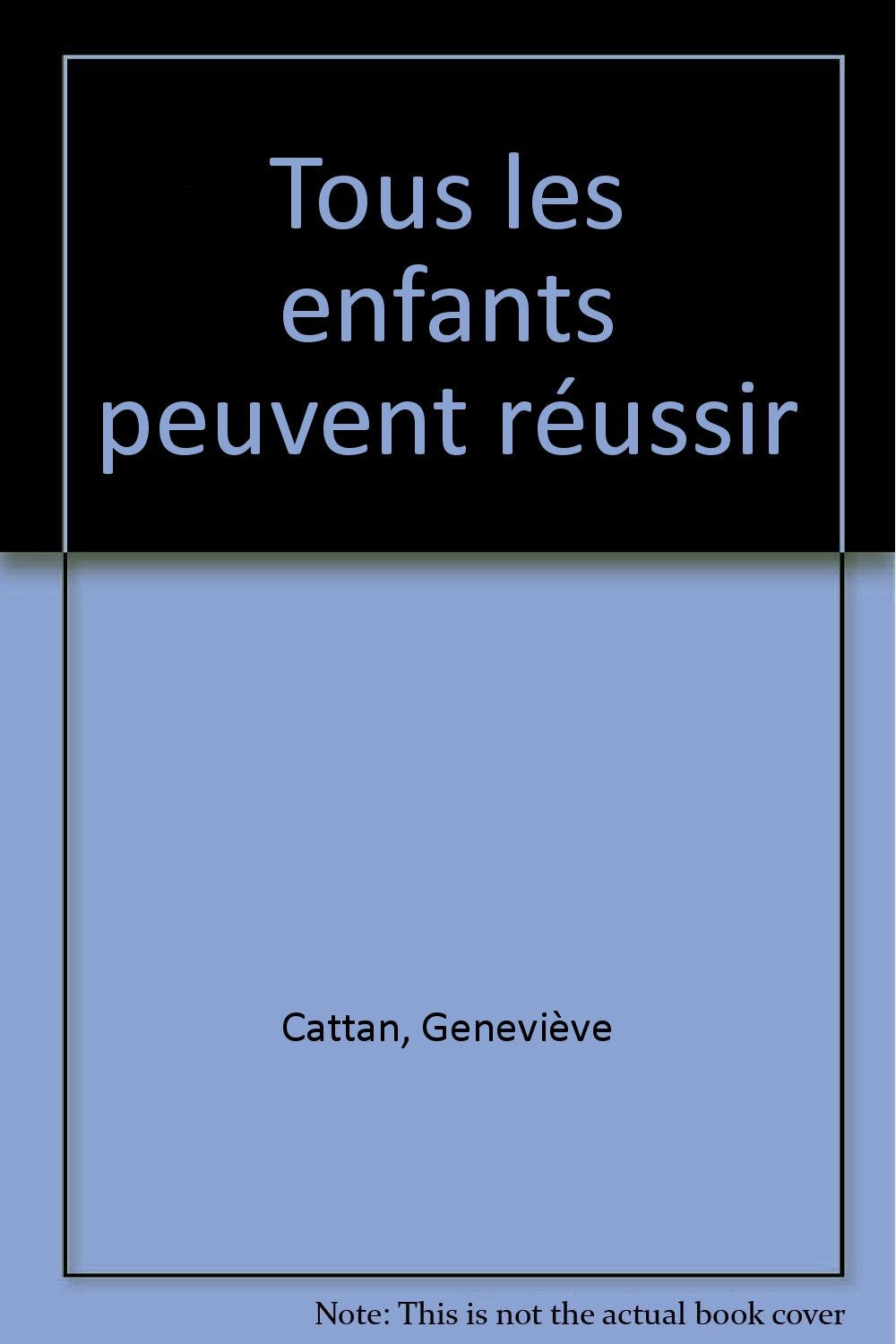 Tous les enfants peuvent réussir Books