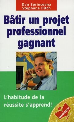 Bâtir un projet professionnel gagnant Books