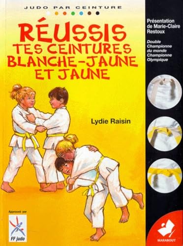 Pour réussir tes ceintures blanche-jaune et jaune book