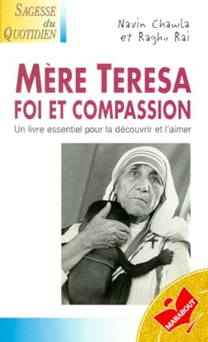 Mere Teresa : Foi Et Compassion. La Vie Et L'Oeuvre De Mere Teresa book