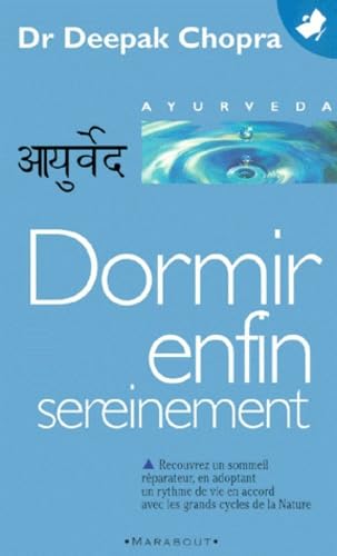 Dormir Enfin Sereinement. Comment Vaincre L'Insomnie Et Vivre En Accord Avec Ses Biorythmes Books
