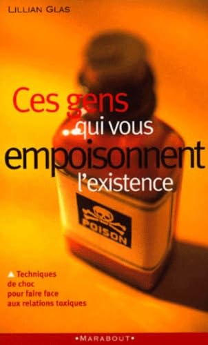 Ces gens qui vous empoisonnent l'existence Books
