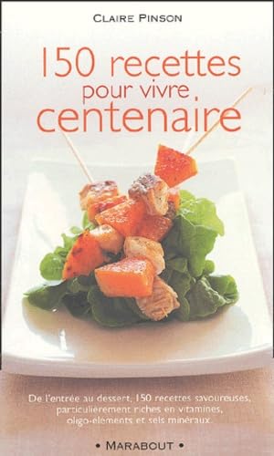 150 recettes pour vivre centenaire book