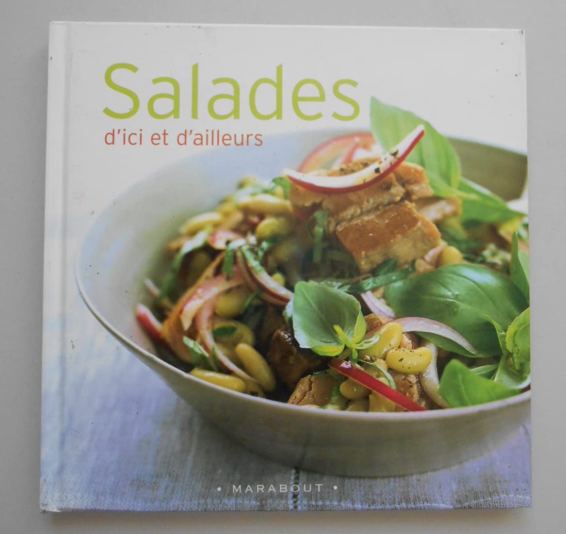Salades D'Ici Et D'Ailleurs book