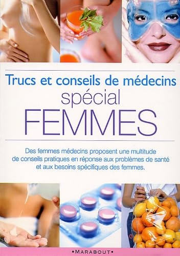 Trucs Et Conseils De Medecins Special Femmes book