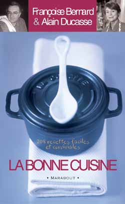 La bonne cuisine : 208 recettes faciles et conviviales Books