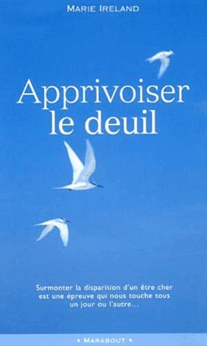 Apprivoiser le deuil : Surmonter la perte d'un être cher book