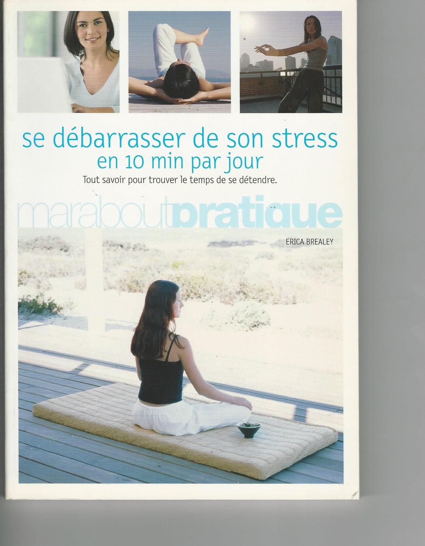 Se Debarrasser De Son Stress En 10 Minutes Par Jour Books