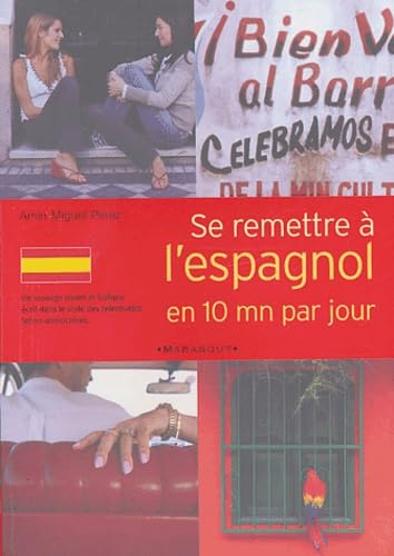 Se remettre à l'espagnol en 10 minutes par jour Books