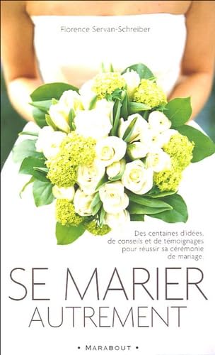 Se marier autrement : Comment inventer une cérémonie civile ou religieuse Essays & Short Stories