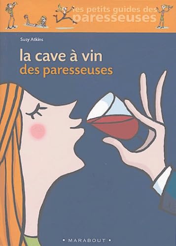 La Cave à vin des paresseuses book