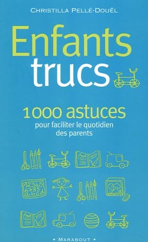 Enfants trucs: 1000 conseils pour les parents des 3-12 ans book
