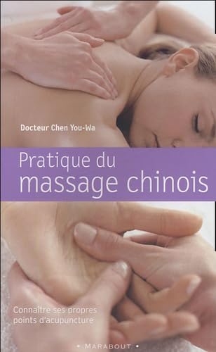 Pratique Du Massage Chinois: Connaître ses propres points d'acupuncture Essays & Short Stories