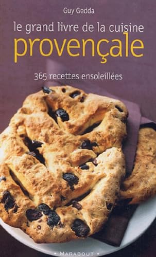 Le grand livre de la cuisine provençale : 365 recettes ensoleillées Books