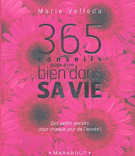 365 conseils: Pour être bien dans sa vie book