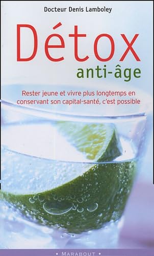 Détox anti-âge : Vivre mieux et plus longtemps book