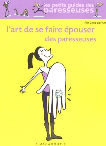 L'art de se faire épouser des paresseuses book