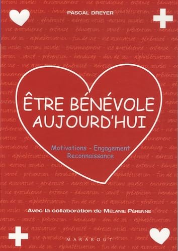 Etre bénévole aujourd'hui: Motivations-Engagement-Reconnaissance book