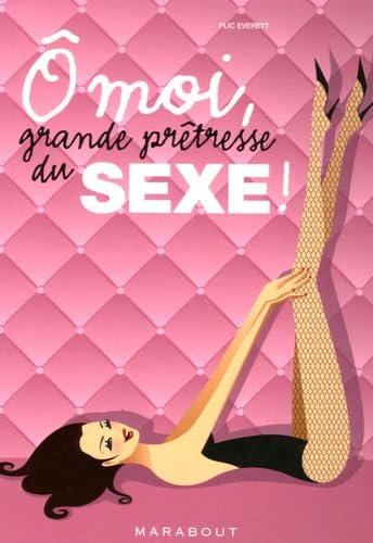 O moi, grande prêtresse du sexe ! Books