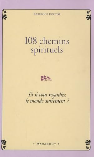 108 chemins spirituels: Et si vous regardiez le monde autrement ? Books