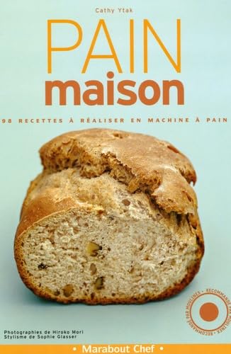 Pain maison : 98 recettes à réaliser en machine à pain: 98 recettes à réaliser en machines à pain Books