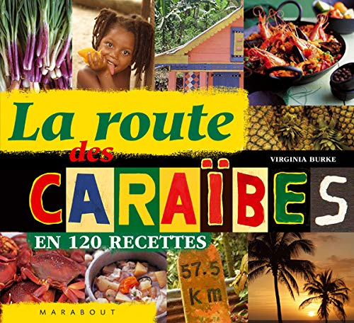La route des Caraïbes en 120 recettes Books