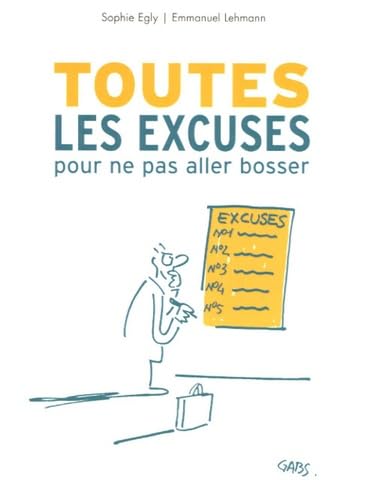 Toutes les excuses pour ne pas aller bosser Leisure & Fun