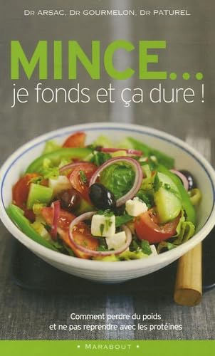 Mince... je fonds et ça dure !: Comment perdre du poids et ne pas reprendre avec les protéines Books