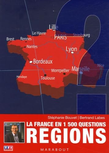 La France De Nos Regions En 1500 Questions: La France en 1 500 questions Geology & Geography