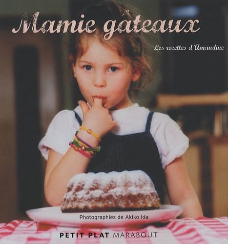 Mamie gâteaux : Les recettes d'Amandine Books