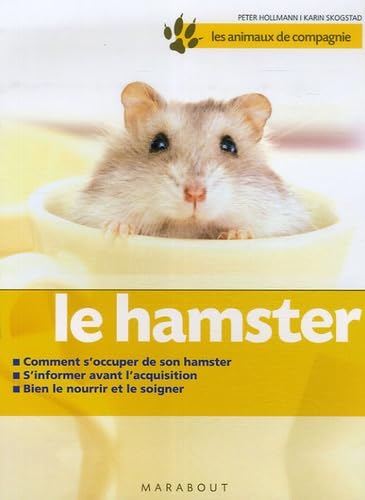 Le hamster: Bien le soigner, Bien le nourir, Bien le comprendre Books