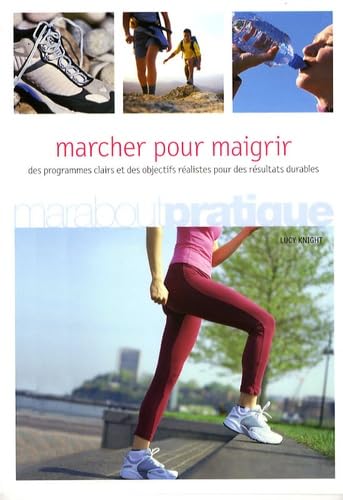 Marcher pour maigrir: La méthode facile pour maigrir et rester mince Leisure & Fun