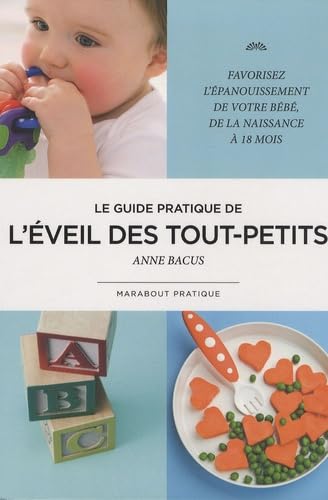 L'éveil des tout-petits: Le guide pratique Books