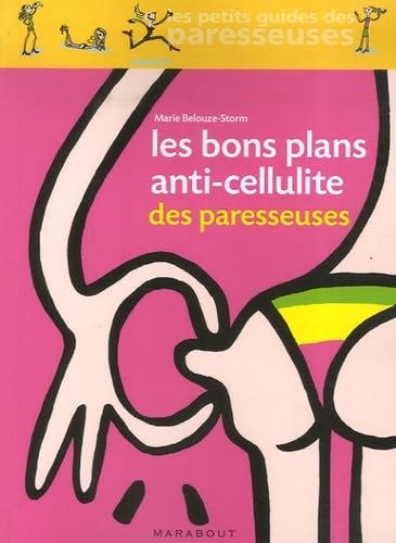 Les Bons Plans Anti-Cellulite Des Paresseuses Books
