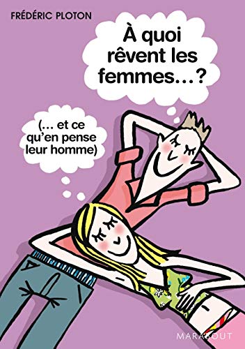 A quoi rêvent les femmes et ce qu'en pense leur homme book