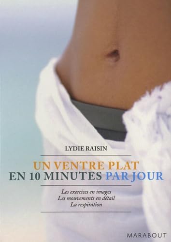 Un ventre plat en 10 minutes par jour Books
