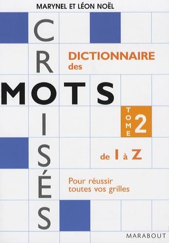Dictionnaire Marabout des mots croisés: Tome 2, De I à Z Books