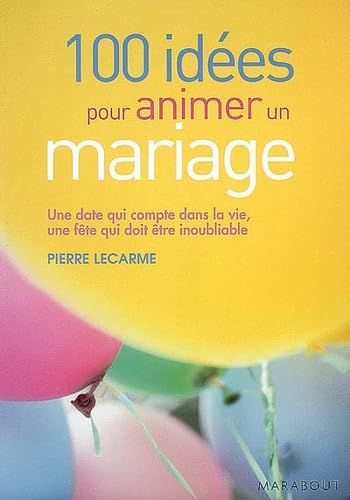 100 Idées pour animer un mariage Books
