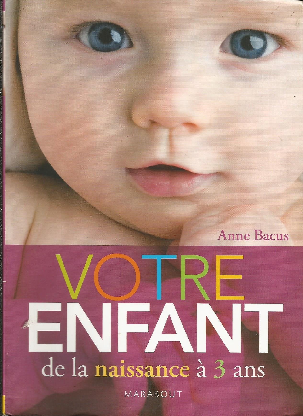Votre enfant de la naissance à 3 ans Books