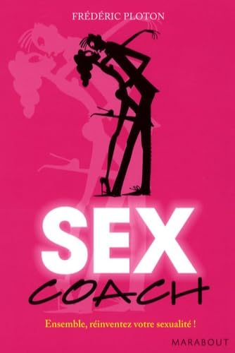 Sex Coach: Ensemble, réinventez votre sexualité ! Books