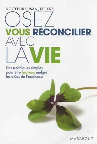 Osez vous réconcilier avec la vie Books