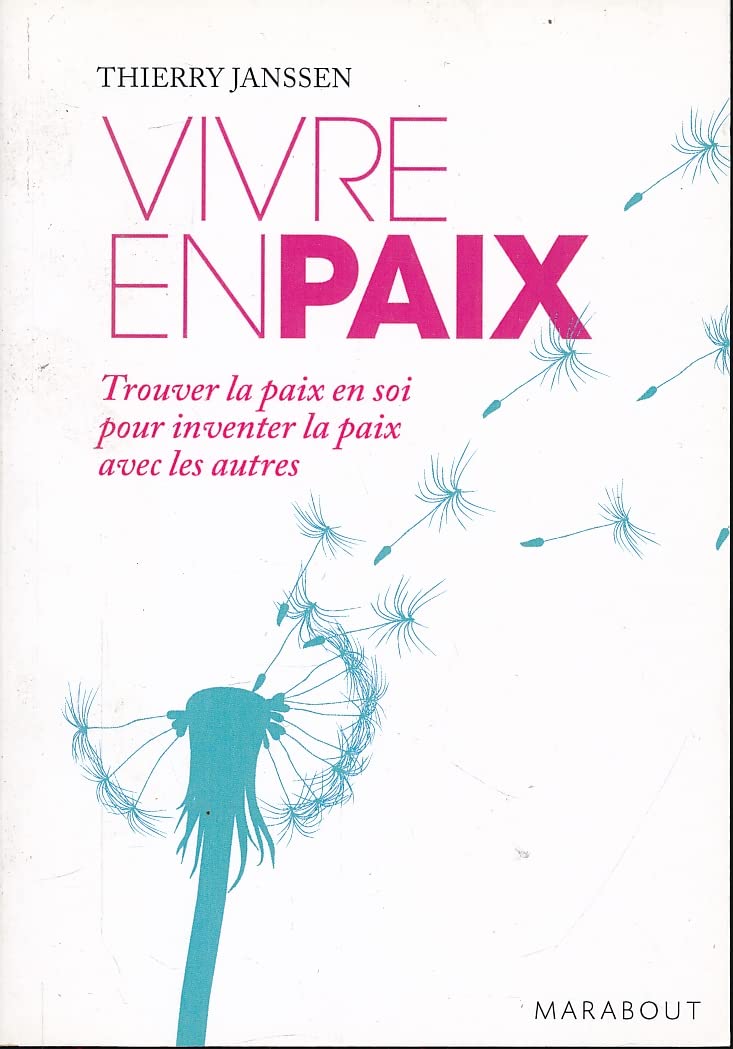 Vivre en paix: Comment transformer la peur en amour Books
