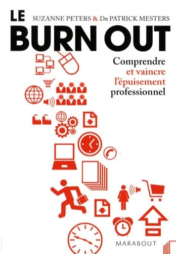 Le Burn Out: Comprendre et vaincre l'épuisement professionnel Books