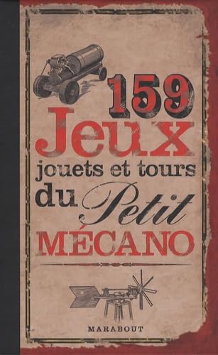 159 Jeux, jouets et tours du Petit Mécano book