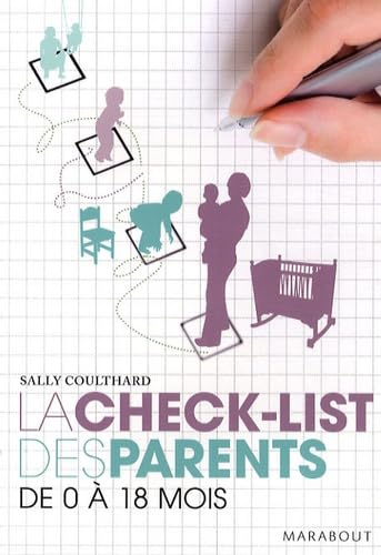 La Check-list des parents: De 0 à 18 mois Parents & Children