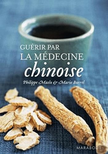 Guérir par la médecine chinoise book