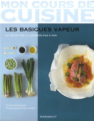 Mon Cours De Cuisine/Les Basiques Vapeur/97 Recettes Leisure, Home & Garden